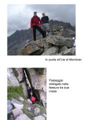 due immagini, la prima in punta all'Uia, la seconda in uno stretto passaggio fra massi